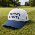 ALWAYS 3 PUTTS