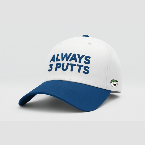 ALWAYS 3 PUTTS